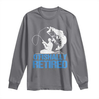 Retirement Long Sleeve Shirt O'fishally Retired Fishing Fisherman