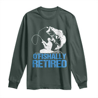 Retirement Long Sleeve Shirt O'fishally Retired Fishing Fisherman
