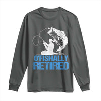 Retirement Long Sleeve Shirt O'fishally Retired Fishing Fisherman