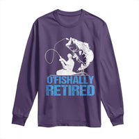 Retirement Long Sleeve Shirt O'fishally Retired Fishing Fisherman