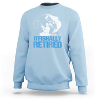 Retirement Sweatshirt O'fishally Retired Fishing Fisherman - Wonder Print Shop
