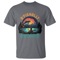 Retirement T Shirt O'fishally Retired Fishing Men - Wonder Print Shop