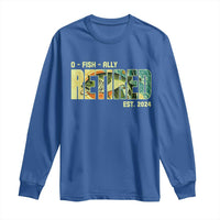 Retirement Long Sleeve Shirt O'fishally Retired Fishing Men Fisherman
