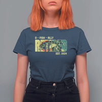 Retirement T Shirt For Women O'fishally Retired Fishing Men Fisherman - Wonder Print Shop