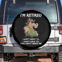 Funny Retirement Spare Tire Cover Funny Horse Sunglass I'm Retired I Don't Have To I Don't Want To You Can't Make Me
