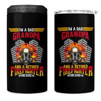 Retirement 4 in 1 Can Cooler Tumbler I'm A Dad A Grandpa And A Retired Firefighter Nothing Scares Me