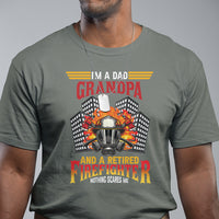 Retired Firefighter T Shirt I'm A Dad A Grandpa Nothing Scares Me Funny Retirement - Wonder Print Shop