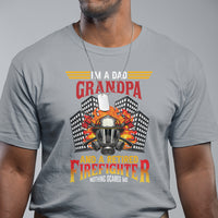 Retired Firefighter T Shirt I'm A Dad A Grandpa Nothing Scares Me Funny Retirement - Wonder Print Shop