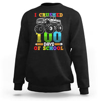 100th Day Of School Sweatshirt I Crushed 100 Days Monster Truck - Wonder Print Shop
