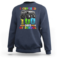 100th Day Of School Sweatshirt I Crushed 100 Days Monster Truck - Wonder Print Shop