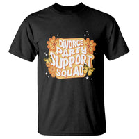 Divorce Party Support Squad T Shirt - Wonder Print Shop