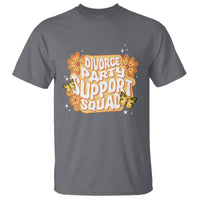 Divorce Party Support Squad T Shirt - Wonder Print Shop
