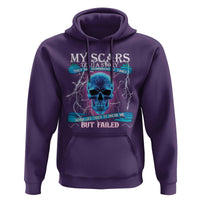 My Scars Tell A Story Hoodie Life Tried To Break Me But Failed