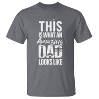 Father's Day T Shirt This is What an Amazing Dad Looks Like - Wonder Print Shop