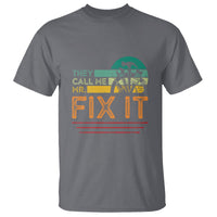Father's Day T Shirt They Call Me Mr. Fix It - Wonder Print Shop