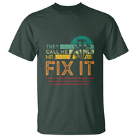 Father's Day T Shirt They Call Me Mr. Fix It - Wonder Print Shop
