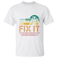 Father's Day T Shirt They Call Me Mr. Fix It - Wonder Print Shop