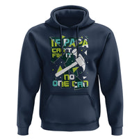 Father's Day Hoodie If Papa Can't Fix It No One Can - Wonder Print Shop