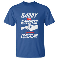 Father's Day T Shirt Dad Daughter A Perfect Chaos Team - Wonder Print Shop