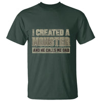 Father's Day T Shirt I Created A Monster He Calls Me Dad - Wonder Print Shop