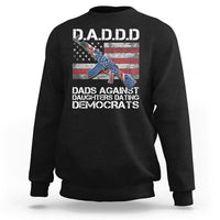 Dad Daughter Sweatshirt DADDD Dads Against Daughters Dating Democrats - Wonder Print Shop