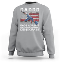 Dad Daughter Sweatshirt DADDD Dads Against Daughters Dating Democrats - Wonder Print Shop
