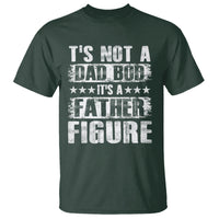 Father's Day T Shirt It's Not A Dad Bod It's A Father Figure - Wonder Print Shop