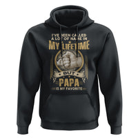 Father's Day Hoodie I've Been Called A Lot Of Names In My Lifetime But Dad Is My Favorite - Wonder Print Shop