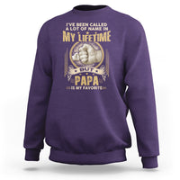 Father's Day Sweatshirt I've Been Called A Lot Of Names In My Lifetime But Dad Is My Favorite - Wonder Print Shop