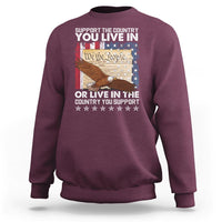American Patriotic Sweatshirt Support The Country You Live In The Country You Support - Wonder Print Shop
