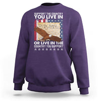 American Patriotic Sweatshirt Support The Country You Live In The Country You Support - Wonder Print Shop