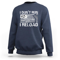 American Patriotic Sweatshirt I Don't Run I Reload Military Gun Flag - Wonder Print Shop