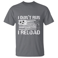 American Patriotic T Shirt I Don't Run I Reload Military Gun Flag - Wonder Print Shop