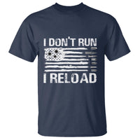 American Patriotic T Shirt I Don't Run I Reload Military Gun Flag - Wonder Print Shop