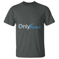 Funny OnlyGuns Gun Owner T Shirt - Wonder Print Shop
