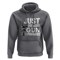 Gun Owner Hoodie Just One More Gun I Promise - Wonder Print Shop