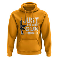 Gun Owner Hoodie Just One More Gun I Promise - Wonder Print Shop