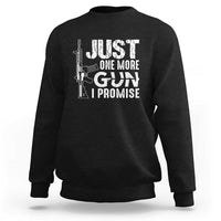 Gun Owner Sweatshirt Just One More Gun I Promise - Wonder Print Shop
