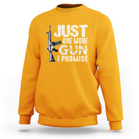 Gun Owner Sweatshirt Just One More Gun I Promise - Wonder Print Shop
