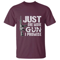 Gun Owner T Shirt Just One More Gun I Promise - Wonder Print Shop