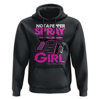Funny Gun Owner Hoodie Not A Pepper Spray Kind Of Girl - Wonder Print Shop