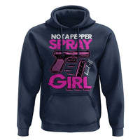 Funny Gun Owner Hoodie Not A Pepper Spray Kind Of Girl - Wonder Print Shop