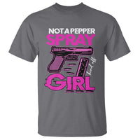 Funny Gun Owner T Shirt Not A Pepper Spray Kind Of Girl - Wonder Print Shop