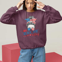 Funny US Election Sweatshirt My Black Job Is Voting America Girl Messy Bun - Wonder Print Shop