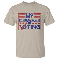 Funny US Election T Shirt Voting Is My Black Job - Wonder Print Shop