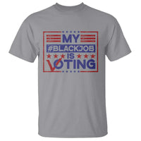 Funny US Election T Shirt Voting Is My Black Job - Wonder Print Shop