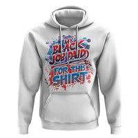 Funny My Black Job Paid For This Hoodie - Wonder Print Shop