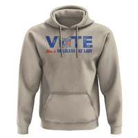 VOTE Like A Childless Cat Lady Hoodie - Wonder Print Shop