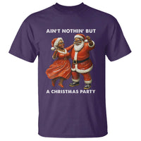African American Christmas T Shirt Ain't Nothin' But A Christmas Party Mr Mrs Claus Dancing - Wonder Print Shop