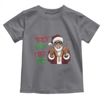 Funny Xmas Hiphop Black Santa Toddler T Shirt They Not Like Us African American Christmas